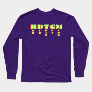 HDTGM-Plot Peculiar Long Sleeve T-Shirt